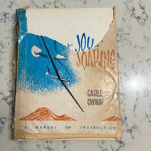 The Joy of Soaring A Training Manual 1974 Edition Carle Conway Gil Parcell